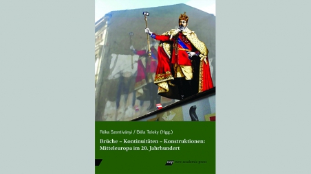 Brüche – Kontinuitäten – Konstruktionen: Mitteleuropa im 20. Jahrhundert